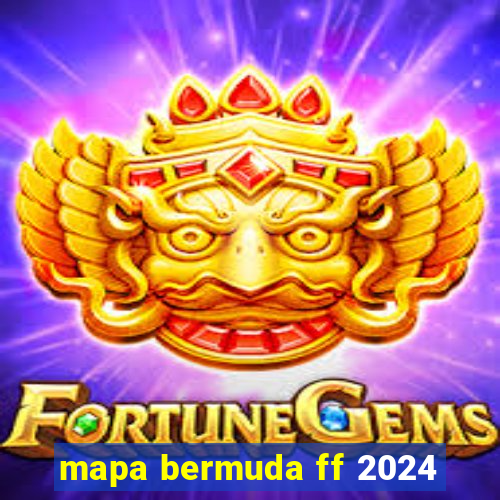 mapa bermuda ff 2024